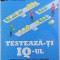 TESTEAZA-TI IQ - UL - ANTRENEAZA-TE CU 200 DE EXERCITII FORMIDABILE , redactor TEODORA NICOLAU , 2018