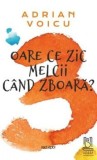 Cumpara ieftin Oare ce zic melcii cand zboara?/Adrian Voicu, Lebada Neagra