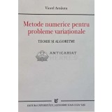 Metode numerice pentru probleme variationale TEORIE SI ALGORITMI - 2001 - Viorel Arnautu (AG89)