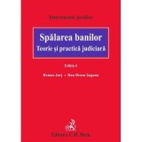 Spalarea banilor. Teorie si practica judiciara. Editia 6 - Dan Drosu Saguna, Remus Jurj