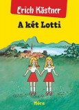 A k&eacute;t Lotti - Erich K&auml;stner