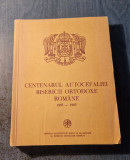 Centenarul autocefaliei Bisericii Ortodoxe Romane 1885 - 1985