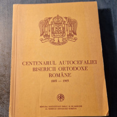 Centenarul autocefaliei Bisericii Ortodoxe Romane 1885 - 1985