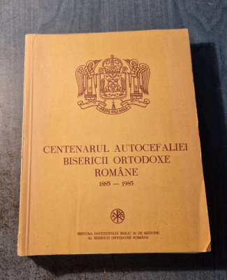 Centenarul autocefaliei Bisericii Ortodoxe Romane 1885 - 1985 foto