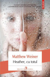 Heather, cu totul - Paperback brosat - Matthew Weiner - Polirom, 2021