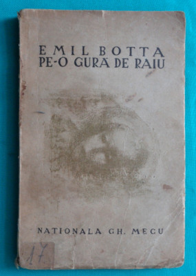 Emil Botta &amp;ndash; Pe o gura de raiu ( prima editie 1943 ) foto