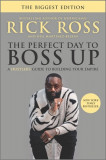 The Perfect Day to Boss Up: A Hustler&#039;s Guide to Building Your Empire