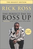 The Perfect Day to Boss Up: A Hustler&#039;s Guide to Building Your Empire