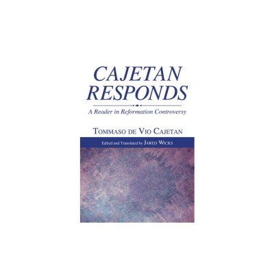 Cajetan Responds: A Reader in Reformation Controversy foto