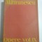 M.EMINESCU - OPERE volumul IX - editia Perpessicius