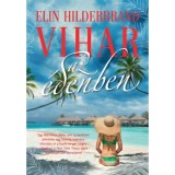 Vihar az &eacute;denben - &Eacute;den-tril&oacute;gia 1. - (K&uuml;l&ouml;nleges kiad&aacute;s) - Elin Hilderbrand