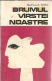 Cumpara ieftin Drumul varstei noastre - Natalia Popa