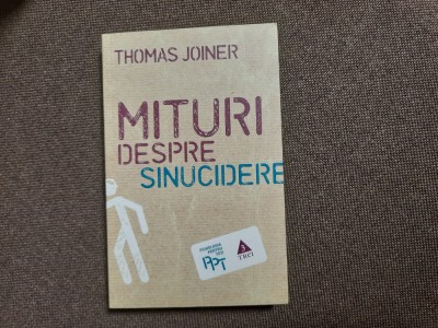 Thomas Joiner - Mituri despre sinucidere foto