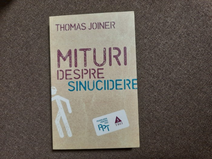 Thomas Joiner - Mituri despre sinucidere IN TIPLA