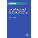 Etica in afaceri integrata responsabilitatii sociale, in contextul economiei sociale - Laura Potincu