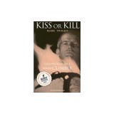 Kiss or Kill: Confessions of a Serial Climber