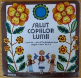 Cumpara ieftin DISC LP: SALUT COPIILOR LUMII(EXE01591/1979)Chirescu/Cuclin/Pascanu/Jerea/Danga+