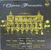 Disc vinil, LP. L&#039;Opera Fran&ccedil;ais - Grands Airs De: Faust, Louise, Tha&iuml;s, Le Roi D&#039;Ys, H&eacute;rodiade-G&eacute;ori B-242996, Rca