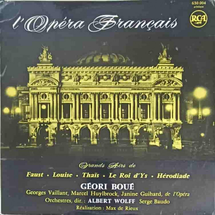 Disc vinil, LP. L&#039;Opera Fran&ccedil;ais - Grands Airs De: Faust, Louise, Tha&iuml;s, Le Roi D&#039;Ys, H&eacute;rodiade-G&eacute;ori B-242996