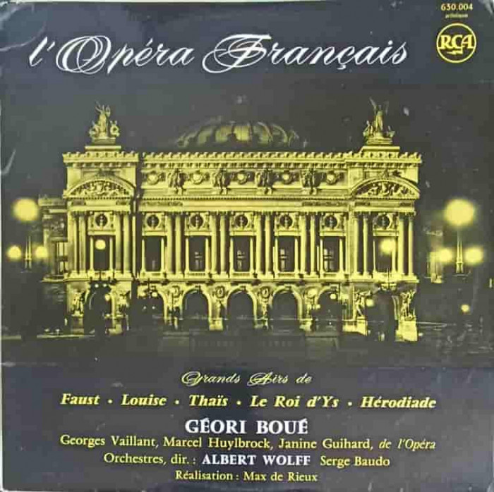 Disc vinil, LP. L&#039;Opera Fran&ccedil;ais - Grands Airs De: Faust, Louise, Tha&iuml;s, Le Roi D&#039;Ys, H&eacute;rodiade-G&eacute;ori Bou&eacute;,