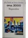 John Naisbitt - Omul 2000 - Megatendinte (editia 1993), Humanitas