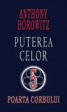 Cumpara ieftin Poarta Corbului. Seria Puterea celor 5/Anthony Horowitz