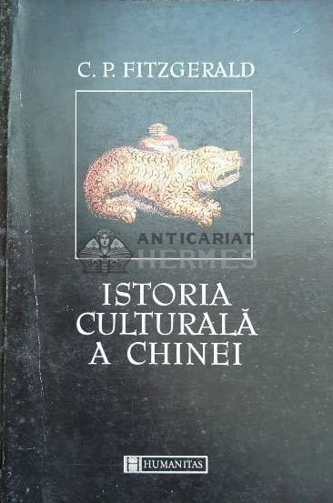 Istoria culturala a Chinei - 1998 - C. P. Fitzgerald ($E104)