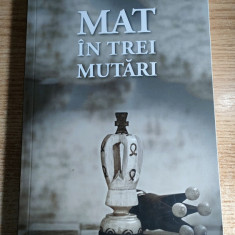 Constantin Eretescu; Alexandru Calais - Mat in trei mutari - roman (Eikon, 2019)