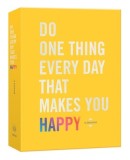 Do One Thing Every Day That Delights You: A Happiness Journal