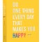 Do One Thing Every Day That Delights You: A Happiness Journal