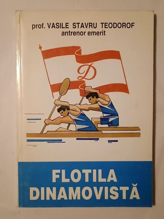 Prof. Vasile Stavru Teodorof (dedicație) - Flotila dinamovistă