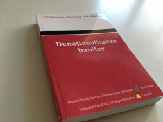 FRIDRICH VON HAYEK, DENATIONALIZAREA BANILOR. A DOUA EDITIE IMBUNATATITA foto