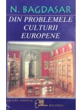 N. Bagdasar - Din problemele culturii europene (Editia: 1998)