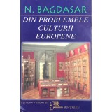 N. Bagdasar - Din problemele culturii europene (Editia: 1998)