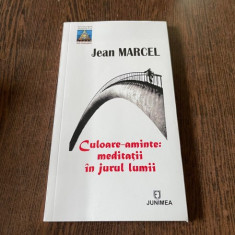 Jean Marcel Culoare-aminte: meditatii in jurul lumii