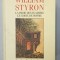 LA PROIE DES FLAMMES / LE CHOIX DE SOPHIE par WILLIAM STYRON , 1989, PREZINTA URME DE CORECTOR PE PAGINA DE TITLU *