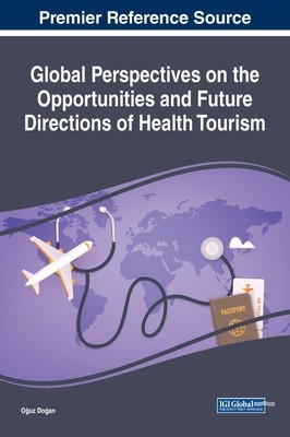 Global Perspectives on the Opportunities and Future Directions of Health Tourism foto