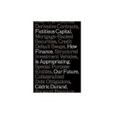 Fictitious Capital: How Finance Is Appropriating Our Future
