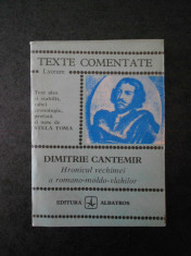 DIMITRIE CANTEMIR - HRONICUL VECHIMEI A ROMANO MOLDO VLAHILOR (TEXTE COMENTATE) foto