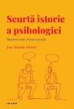 Descopera psihologia. Scurta istorie a psihologiei. Nasterea unei stiinte a mintii - Jose Ramon Alonso