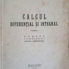 CALCUL DIFERENTIAL SI INTEGRAL VOL.1 NUMERE, FUNCTIUNI, CALCUL DIFERENTIAL (LIPSA PAG. 402-407)-MIRON NICOLESCU