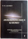 DIAGNOSTICAREA KARMEI, SISTEMUL AUTOREGLARII CAMPURILOR, CARTEA INTAI de S.N. LAZAREV, 2004