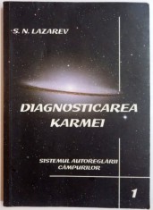 DIAGNOSTICAREA KARMEI, SISTEMUL AUTOREGLARII CAMPURILOR, CARTEA INTAI de S.N. LAZAREV, 2004