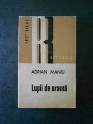 ADRIAN MANIU - LUPII DE ARAMA foto