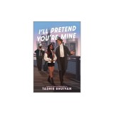 I'll Pretend You're Mine