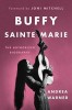 Buffy Sainte-Marie: An Authorized Biography
