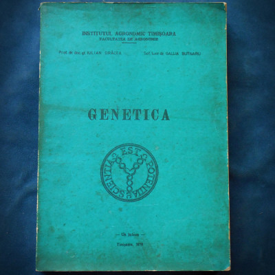 GENETICA - PROF. DR. DOC. IULIAN DRACEA &amp;amp; DR. GALLIA BUTNARU - TIMISOARA, 1979 foto