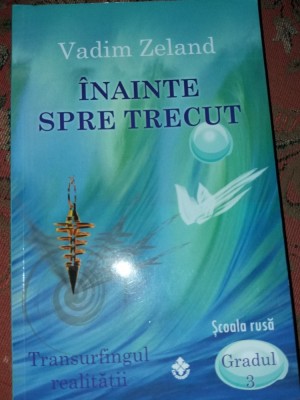 ZELAND VADIM - INAINTE SPRE TRECUT T11 foto