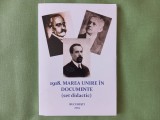 1918. MAREA UNIRE IN DOCUMENTE ( SET DIDACTIC)