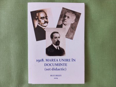 1918. MAREA UNIRE IN DOCUMENTE ( SET DIDACTIC) foto